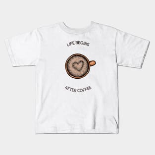 Life Begins After Coffee Kids T-Shirt